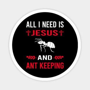 I Need Jesus And Ant Keeping Ants Myrmecology Myrmecologist Magnet